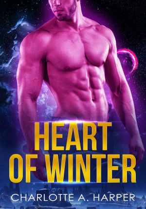 [Sci 01] • Heart of Winter · A Sci-Fi Alien Warrior Romance (Winter's Edge Book 2)